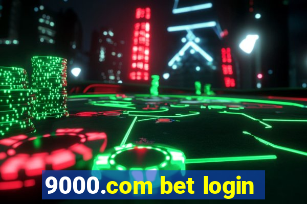 9000.com bet login